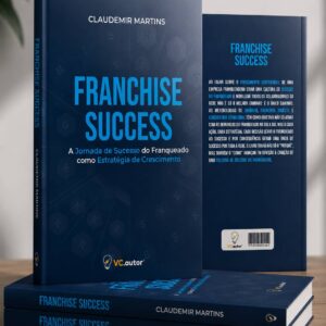 <b>Pré-Venda</b> -  FRANCHISE SUCCESS - A Jornada de Sucesso do Franqueado como Estratégia de Crescimento